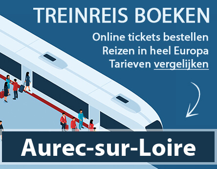 treinkaartje-aurec-sur-loire-frankrijk-kopen