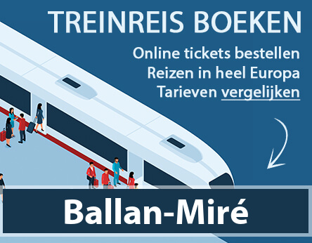 treinkaartje-ballan-mire-frankrijk-kopen