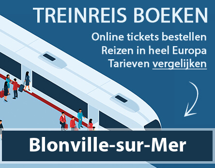 treinkaartje-blonville-sur-mer-frankrijk-kopen
