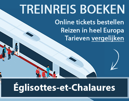 treinkaartje-eglisottes-et-chalaures-frankrijk-kopen