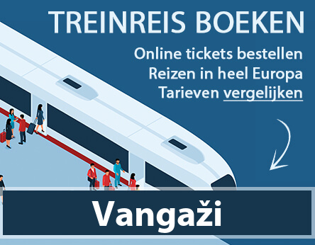 treinkaartje-vangazi-letland-kopen